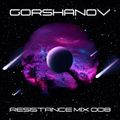 Gorshanov - Resistance Mix (13.08.2020)