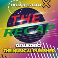 THE RECAP - DECEMBER 2021 NEW N HOT MUSIC - DJ SUBZERO THE MUSICAL PUNISHER
