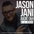 JASON JANI x Radio 064 (House to Big Room)