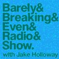 The Barely Breaking Even Show with Jake Holloway - #14 - 17/12/13