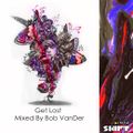 Podcast 021 -  Get Lost  ''  Mixed By Bob VanDer