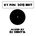 K's Fun 2015 Best Mix Mixed by DJ SHINYA (Master)