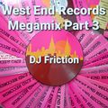 West End Records Megamix Part 3 - DJ Friction