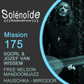 Solénoïde - Mission 175 - Jozef Van Wissem and Sqürl, Miriodor, Free Nelson Mandoomjazz, Hauschka