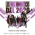 las mas romanticas 2020 mixed by dj bobby humphrey
