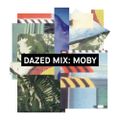 Dazed Mix: Moby