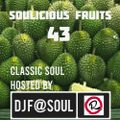 Soulicious Fruits #43 by DJ F@SOUL
