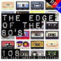 THE EDGE OF THE 80'S : 108