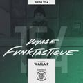 VOYAGE FUNKTASTIQUE - Show #154 (Hosted by Walla P with DJ Bles-sed)
