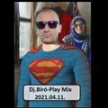 Dj.Bíró - Play Mix(2021.04.11.)