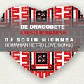 DJ SORIN MICHNEA - DRAGOBETE RETRO MIX LOVE SONGS