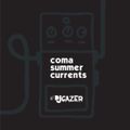 Coma Summer Currents with DJ Gazer - EP4