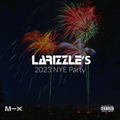 Larizzle's 2023 NYE Party [Dancehall, Afrobeats, Amapiano, RnB & Hip Hop]
