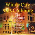 WINDY CITY 90'S CLUBBING