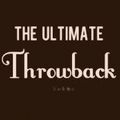 The Ultimate ThrowbBack Party Mix by DJ Tade