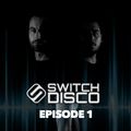 Switch Disco - Episode 1