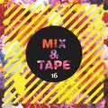 Mix&Tape #16