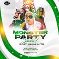 MONSTER PARTY SEASON 7 MIX (BEST NAIJA HITS) - DJ MEAL-TONE