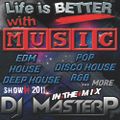 DJ MasterP Life is BETTER with MUSIC (Session 20211)
