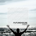 Future House // EIGHT [EssJayDee]