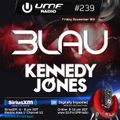 UMF Radio 239 - 3LAU & Kennedy Jones