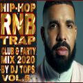 HIP-HOP and R&B TRap club & Party Mix 2020 BY DJ TOPS VOL.4 FT Pop Smoke , Kid Ink ,Akon , Drake