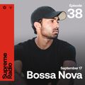 Supreme Radio EP 038 - Bossa Nova