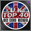UK TOP 40 : 10 - 16 DECEMBER 1972