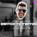 LeShuuk Switch to Twitch 12.02.2021