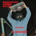 DJ Ricochet - Radioactive Zombie Killer