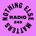 Danny Howard Presents...Nothing Else Matters Radio #249