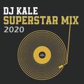DJ KALE - SUPERSTAR MIX 2020