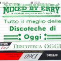 Discoteca Oggi - Mixed by Erry - Digital Version by MD-Il Microcanale - ReEdit by Renato de Vita