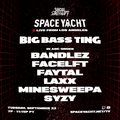 LAXX - Space Yacht Big Bass Ting 2020-09-22