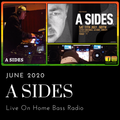 A Sides Live On Home Base Radio - June 2020