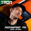 DJ Tron RockDaFloor Mix (Rock Version)