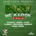 Money Mi A Look Riddim (true loyal records 2018) Mixed By SELEKTA MELLOJAH FANATIC OF RIDDIM