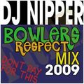 DJ Nipper - Bowlers Respect Mix 2009