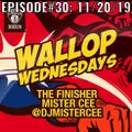 MISTER CEE WALLOP WEDNESDAYS EPISODE#30: 11/20/19