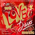 We Love Disco Music Valentines Day Mix v1 by DeeJayJose