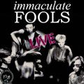 (130) Immaculate Fools Live 1987-2017 (28/11/2021)