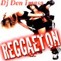 Reggaeton Mix Dj Den Imasa