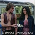 DJ SMUDGE WARRIORS ROSE