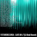 Future Records - Cafe 80's part 7 (DJ Brab Rework)