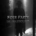 80er Party im Maxisound mixed by Dj Maikl