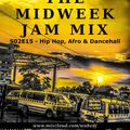 The Midweek Jam Mix S02E15 - Hip Hop, Afro and Dancehall