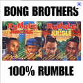 Bong Brothers - 100 Percent Rumble