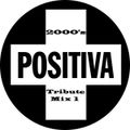 Positiva 2000's Tribute Mix 1