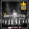 [Mao-Plin] - Dirty Dutch 2K15 (Mixtape By Pop Mao-Plin)