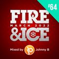Johnny B Fire & Ice Drum & Bass Mix No. 64 - March 2022